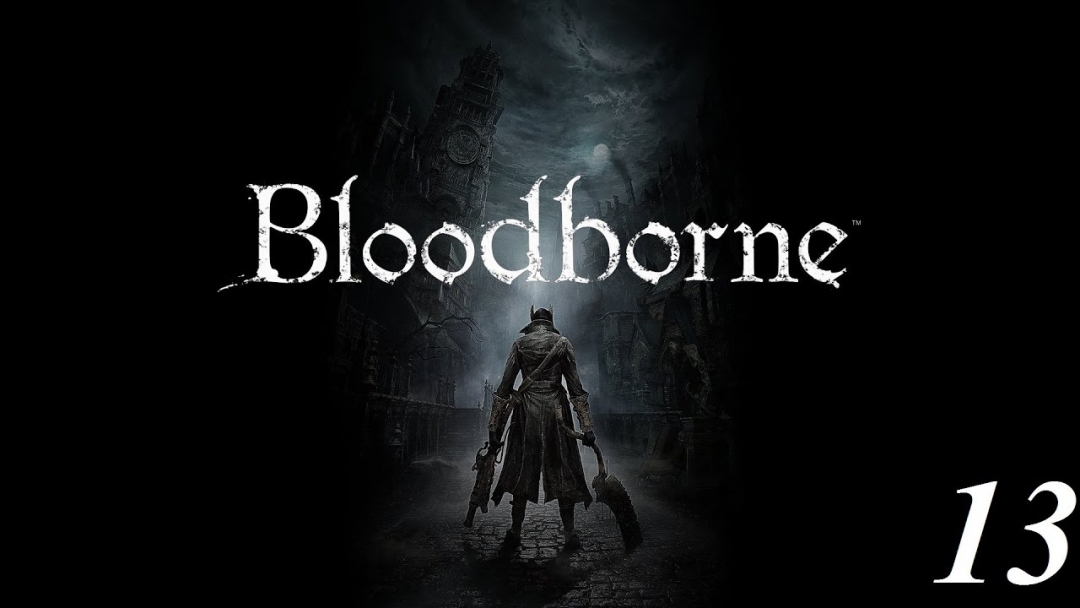 Bloodborne (PART 4)