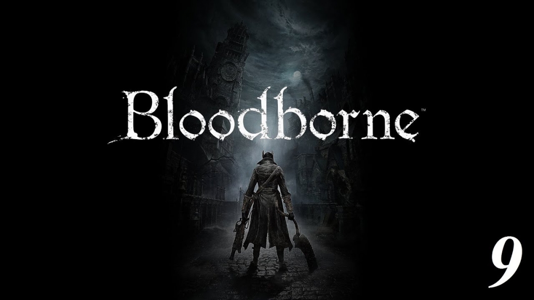 Bloodborne (PART 3)