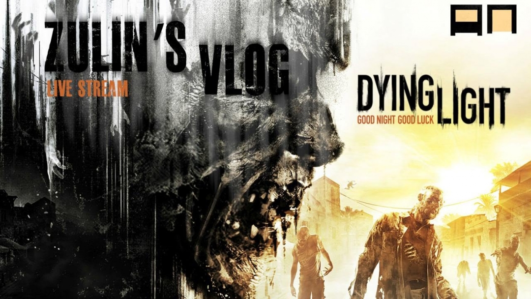 Dying Light (PART 1)