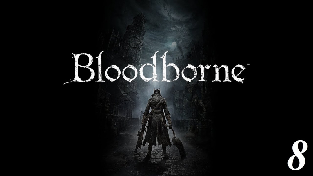 Bloodborne (PART 2)